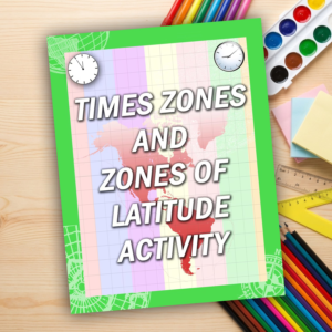 Time Zones and Zones of Latitude Activity for Kids